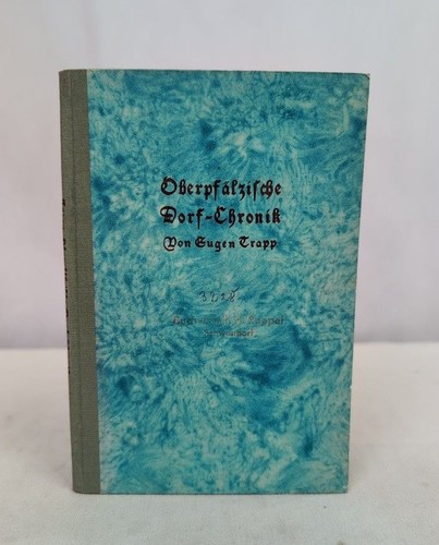Oberpfälzische dorf chronik - oberpfälzische, dorf-chronik
