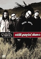 P.O.D. - Still Payin' Dues