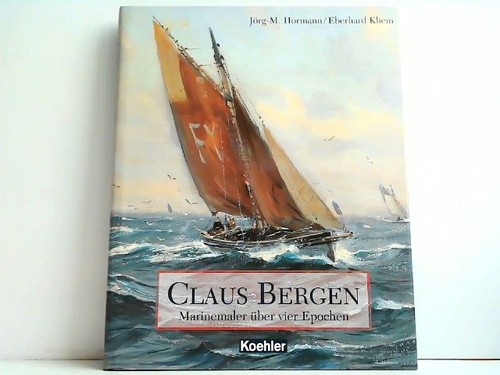 Claus bergen marinemaler - claus, bergen.