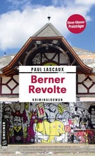 Berner Revolte: Kriminalroman