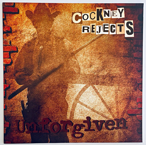 Cockney rejects unforgiven - rejects, –