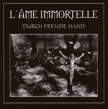 L'Ame Immortelle - Durch