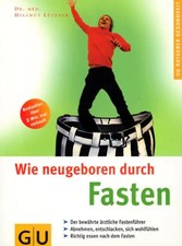 Wie neugeboren durch Fasten