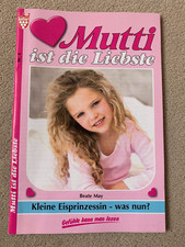  Mutti ist die Liebste, Familienroman: "Kleine Eisprinzessin-was nun?" Beate May