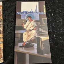 Ex Oriente - Aachen - Der Westen: 800 und heute. Verschiedene: