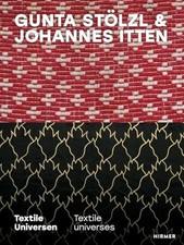 Gunta Stölzl & Johannes Itten: Textile Universen / Textile Buch Hirmer