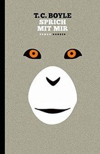 Sprich mit mir: Roman von Boyle, T.C. | Buch | Zustand gut