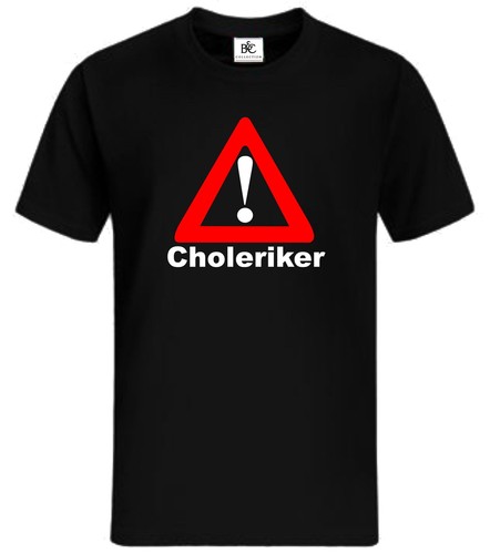 Choleriker shirt fun - choleriker,