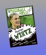 Mein Fußballheld Florian Wirtz Florian Kinast Neu ab 03.12.2025
