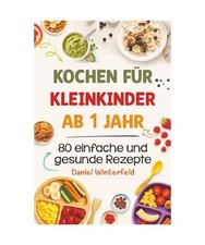 Kochen für Kleinkinder ab 1