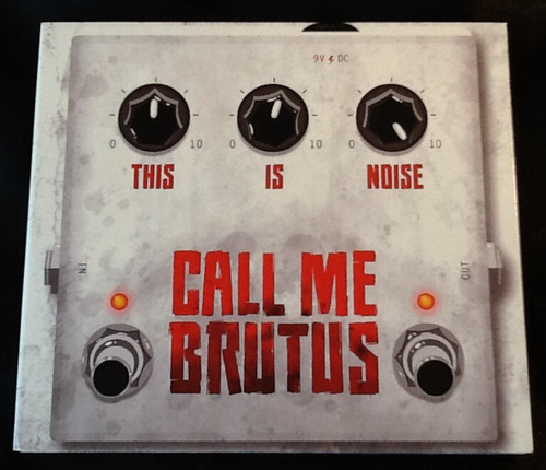 This noise call brutus - noise,