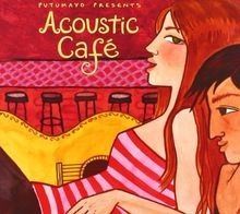 Acoustic cafe von putumayo - acoustic,