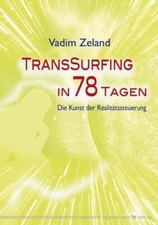 Transsurfing in 78 Tagen |