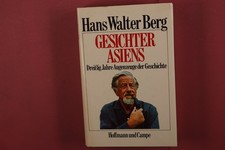 409857 Hans Walter Berg GESICHTER ASIENS Hoffmann und Campe Dreißig Jahre