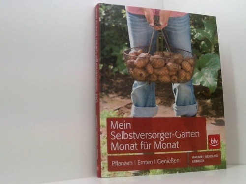 Mein selbstversorger garten - mein, selbstversorger-garten