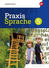 Praxis Sprache 5. Schulbuch. Für Realschulen in Bayern Markus Gürster
