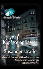 Kopfsteinpflaster Susannenstraße: Geschichten und Geschichte Buch tredition