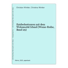Entdeckertouren mit dem Wohnmobil Irland (Womo-Reihe, Band 29) Winkler, Christia