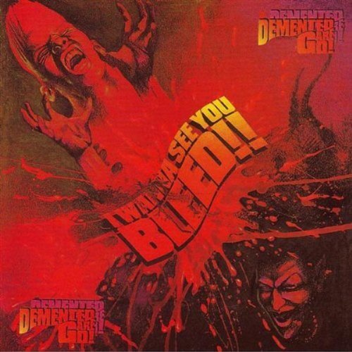 Demented are i wanna - demented,