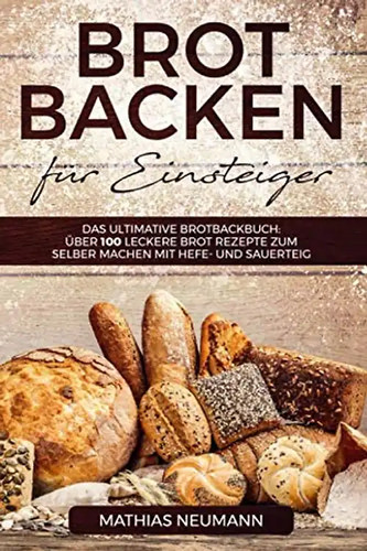 Brot backen für einsteiger - backen,