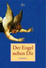 Der Engel neben Dir: Gedichte