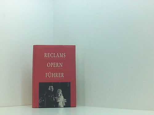 Reclams opernführer von rolf - reclams,