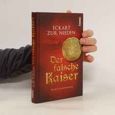 Der falsche Kaiser: Ein