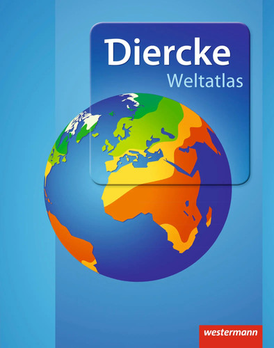 Diercke weltatlas aktuelle - weltatlas,