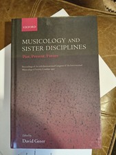Musicology and Sister Disciplines Hardback David Greer (Oxford) 