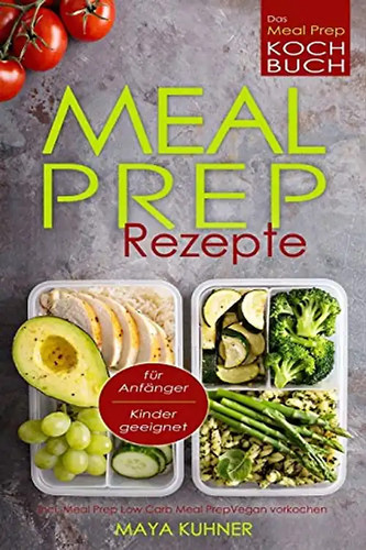 Meal prep rezepte das - prep,