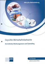 Geprüfte Wirtschaftsfachwirte IHK Betr. Rechnungswesen und Controlling