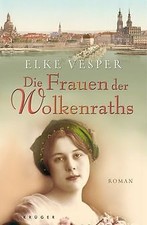 Die Frauen der Wolkenraths von Vesper, Elke | Buch | Zustand sehr gut