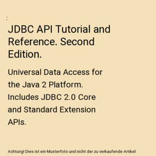 JDBC API Tutorial and Reference. Second Edition.: Universal Data Access for the 