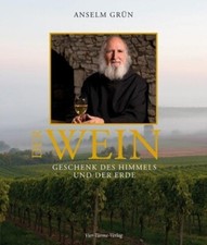 Der Wein. Geschenk des Himmels
