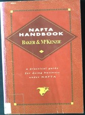 NAFTA handbook: A practical