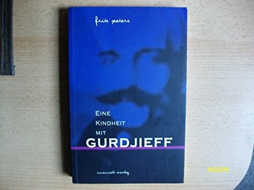 Eine kindheit mit gurdjieff - eine,