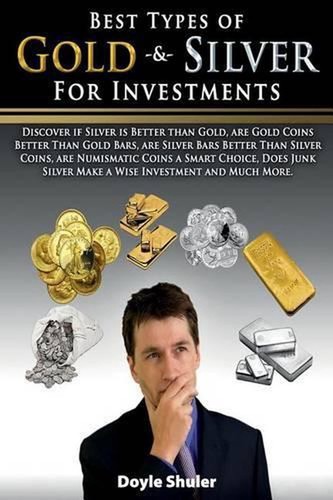 Best types gold silver - types, of