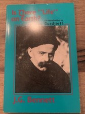 J. G. Bennett: Is there Life