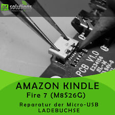 REPARATUR Austausch Micro USB Ladebuchse Anschluss Amazon Kindle Fire 7 M8S26G