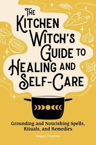 The kitchen witch guide - witch's, to