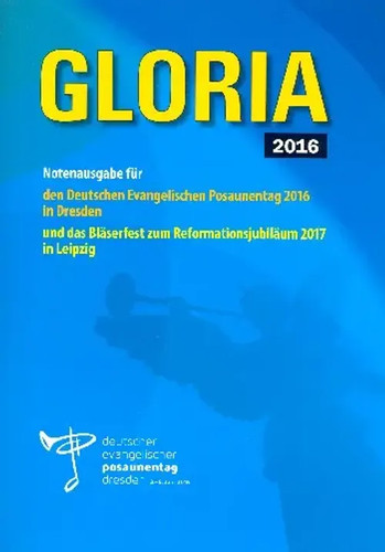 Gloria 2016 für posaunenchor - gloria,