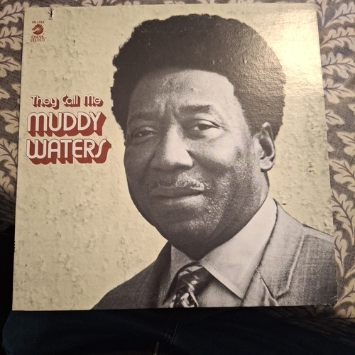 Muddy waters they call me - muddy,