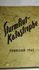 Sturmflut-Katastrophe Februar 1962 Elbe Hamburg Stade Dr. Walther Krause Hg.
