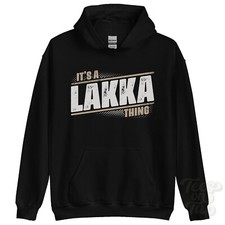 ITS A LAKKA THING HOODIE Name