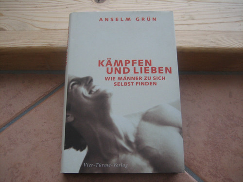 Anselm grün kämpfen und - kämpfen,
