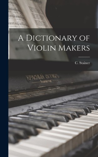 Stainer dictionary of - dictionary,