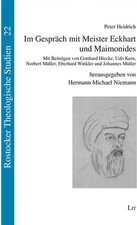 Im Gespräch mit Meister Eckhart und Maimonides
