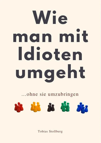 Wie man mit idioten umgeht - wie, |