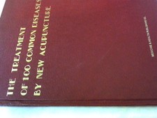 The Treatment of 100 Common Diseases by New Acupuncture Akupunktur Medicine