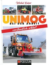 Kaiser: Unimog bei der Arbeit verständlich erkärt Bildband/Buch/Typen/Modelle
